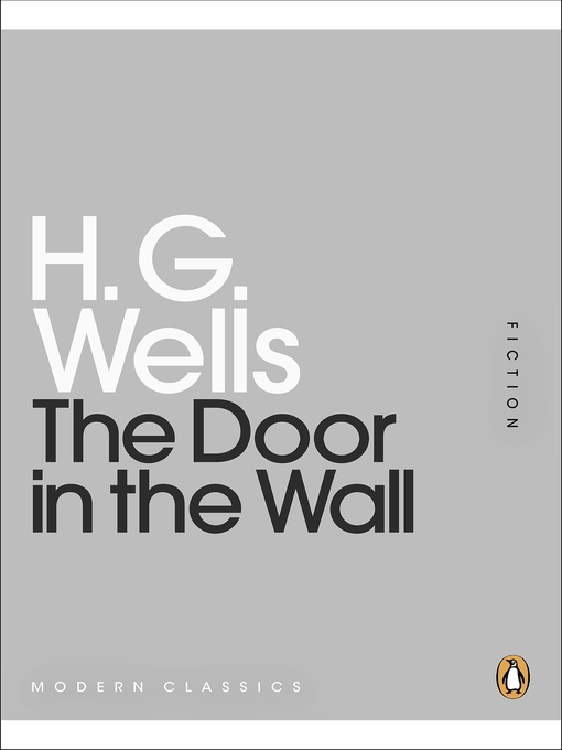 Title details for The Door in the Wall by H. G. Wells - Available